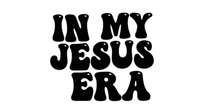 A vector graphic illustration of the phrase 'In My Jesus Era' in a bold, playful font style.