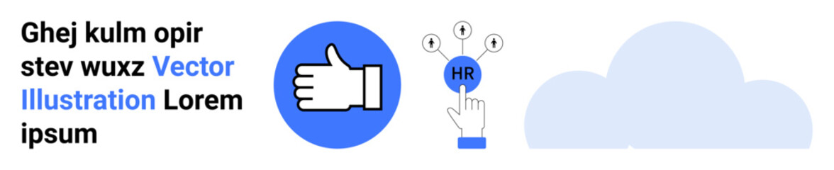 Obraz premium Human resources, teamwork, digital services, online connectivity, modern solutions, cloud. Thumbs up icon, HR button with connection points and cloud symbol. Human resources and teamwork concept