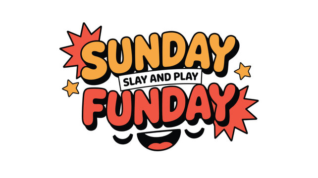 Bright Sunday Funday text with slay and play message in a playful cartoon style