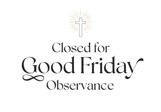Closed for Good Friday observance Good Friday Closing Announcement - Business Closed Notice Background