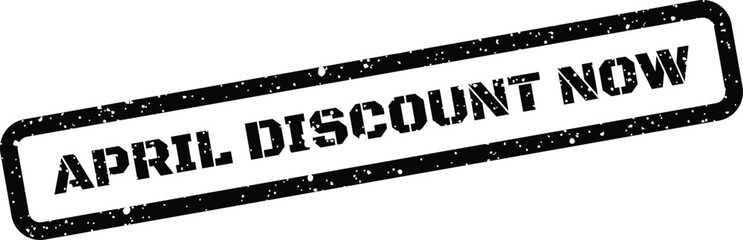 Fototapeta premium Grungy stamp with the urgent message April Discount Now, perfect for time sensitive offers and limited promotions
