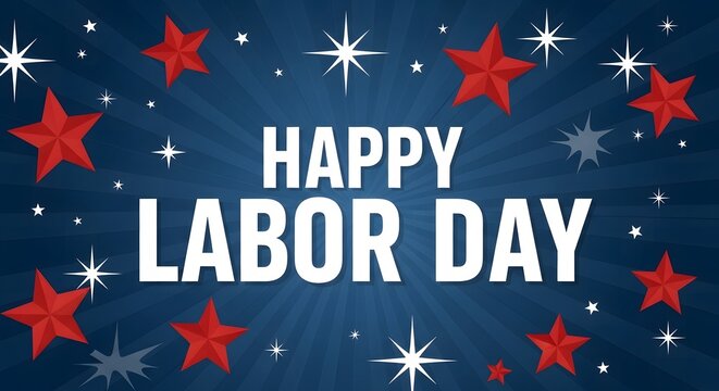 A happy labor day message with red and white stars on a blue background
