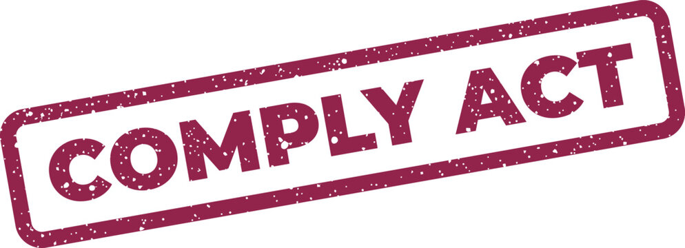 Official looking textured stamp with COMPLY ACT inside a clean rectangular border, suggesting legal adherence