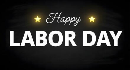 Happy labor day greeting with golden stars