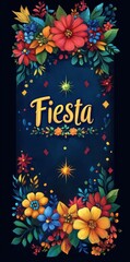 Fototapeta premium Vibrant floral celebration banner with colorful blossoms, leaves, confetti and glowing stars framing cheerful 'Fiesta' lettering on a dark blue background