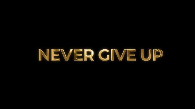 Golden Text Never Give Up Sparkles on Black Background.