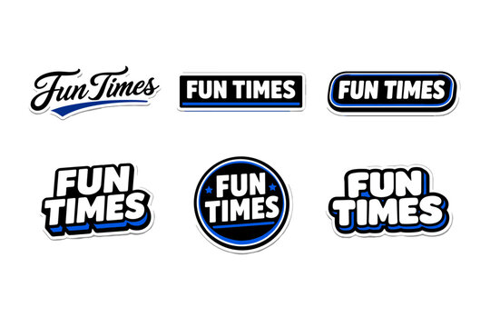 Fun times motivational typography sticker design
