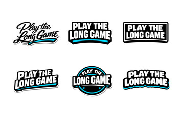 Fototapeta premium Play the long game motivational typography sticker design
