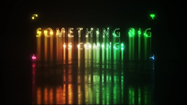 Something Big Is Coming  glown colorful neon glitch text effect animation cinematic title loop on black abstract background
