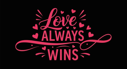 Love always wins typography design © Fullo