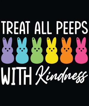 Treat all peeps with kindness Easter day T-Shirt Design with Vector Graphic by Creative Designer