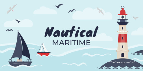 Nautical maritime banner with lighthouse, sailboats, waves and seabirds in flat style. Marine travel illustration for summer vacation, ocean navigation theme for tourism posters, web design © Iryna Prokopovych 