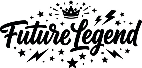 Fototapeta premium Hand lettering future legend text surrounded by stars crown and lightning bolt icons in black and white vector design