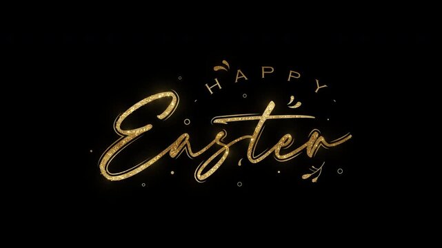 Golden glittering happy easter text animation message against black background suitable for easter greeting cards, posters, social media graphics, and web banners.