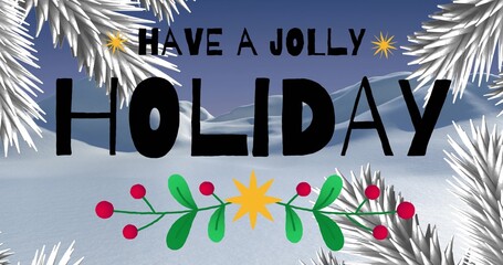 Featuring black HOLIDAY lettering over snow hills under dusk sky, framed by pine and berry sprig © vectorfusionart