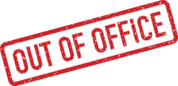 Grungy Red Rubber Stamp with Out of Office Message for Absences Isolated on White