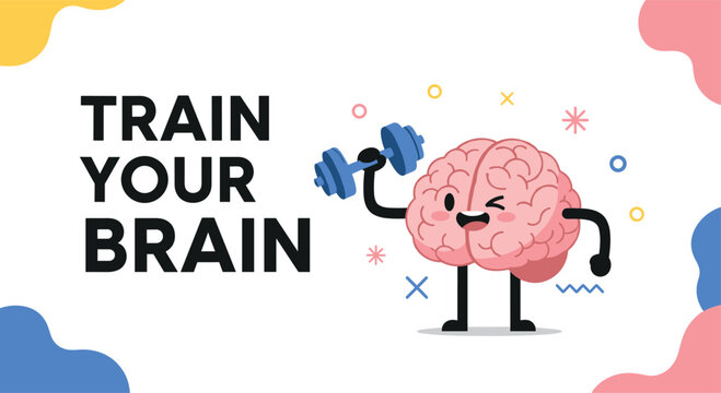 Motivational illustration showing a cartoon brain lifting a heavy dumbbell to represent mental exercise and training.