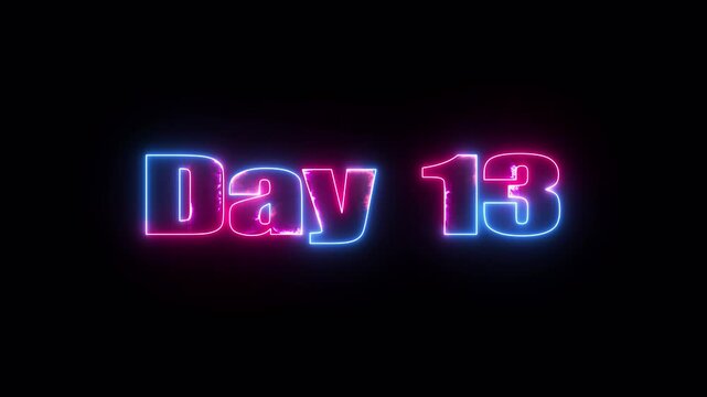 Glowing neon text Day 13 typography animation on black background. 13 Day To Go glowing neon Animation.