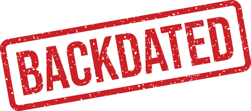 A distressed red rectangular rubber stamp clearly displays the word backdated indicating a past date