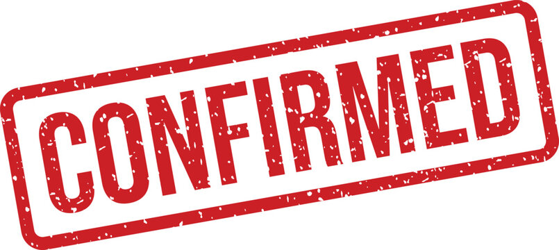 A rectangular red rubber stamp showing the word CONFIRMED with a grunge texture on a plain white surface
