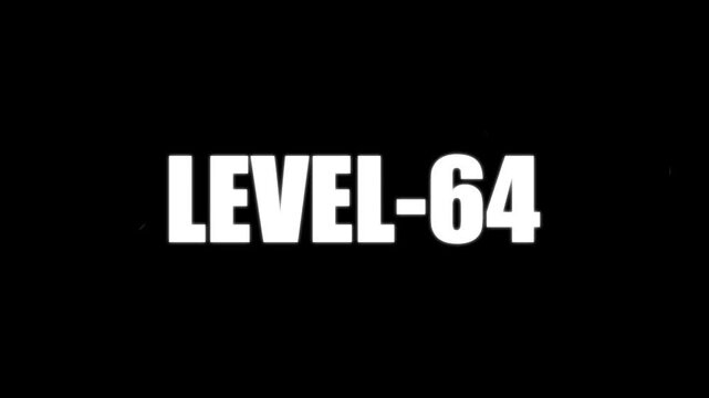 The number sixty-four is presented in large, bold white letters as LEVEL-64 on a dark black background with scattered brown particles adding a subtle