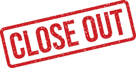 A striking red textured rubber stamp displaying the powerful words CLOSE OUT on a clean white surface © Design_a2z