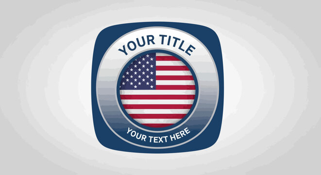 Patriotic emblem design featuring the American flag inside a metallic badge with customizable title and text areas.