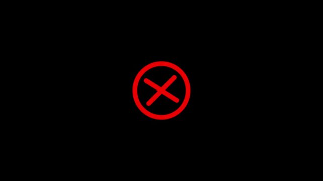 A red cross symbol within a red circle is centered on a black background, representing an error, a wrong answer, cancellation, or a negative outcome