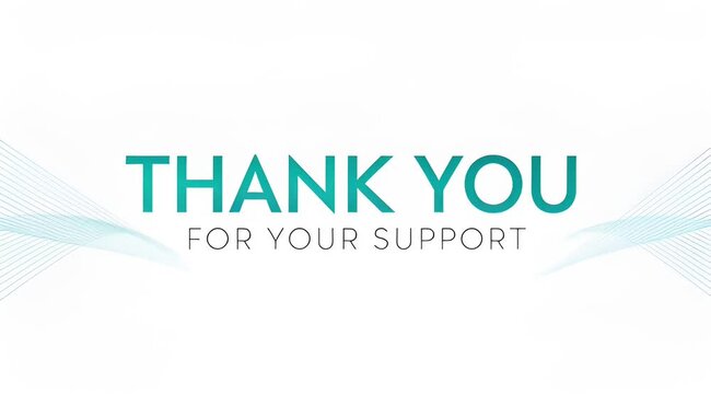 Elegant "Thank You For Your Support" message with subtle wave design