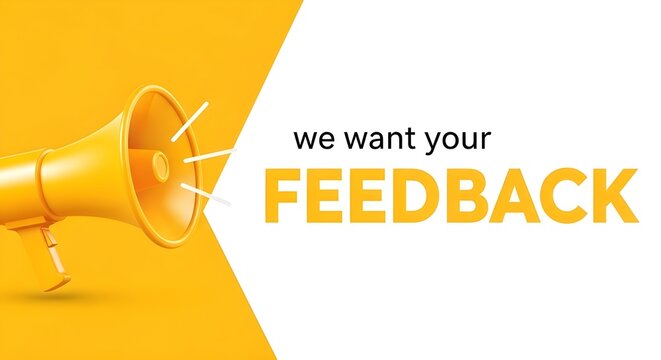 A bright yellow megaphone on a white and yellow background says we want your feedback