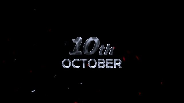 Shiny metal date text 10th October with sparks on dark background  calendar date in silver color