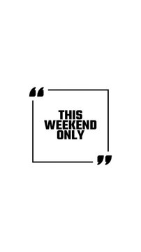 This weekend only hype animation for social media content and promotion
