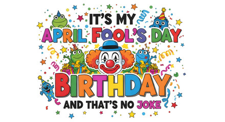 Obraz premium April fools day birthday joke funny greeting card