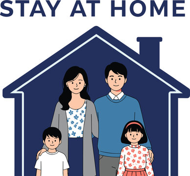 Happy family of four standing together inside house silhouette with stay at home text for safety and protection