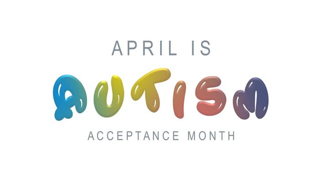 Autism acceptance month text animation. Ideal for awareness campaigns, social media, and educational materials.