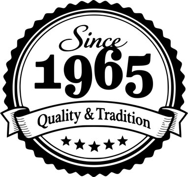 Vintage &ldquo;Since 1965&rdquo; Heritage Quality Badge