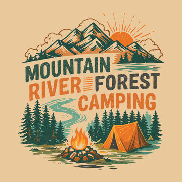 Mountain river forest camping. Mountain adventure artwork. Mountain explore vintage artwork for apparel, sticker, batch, background, poster and others.  outdoor, sunset, wilderness, t shirt design, fo