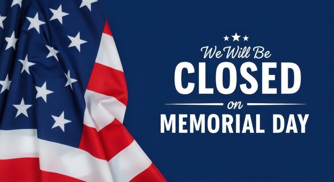 Memorial day closure notice with american flag
