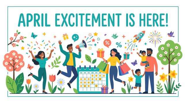 April Excitement is Here! Cheerful Springtime Celebration