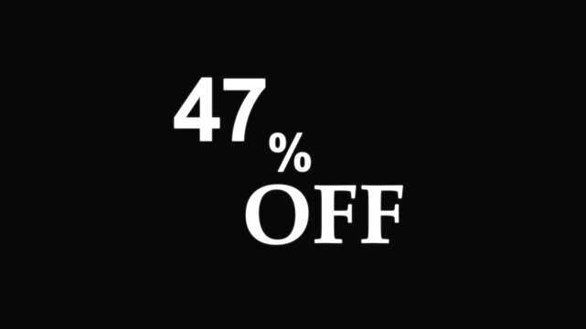 Abstract 47 Percent Off Discount Sale Animation. Minimalist White Text on Black Background for Retail Promotion and Marketing Sale Promotion Concept.