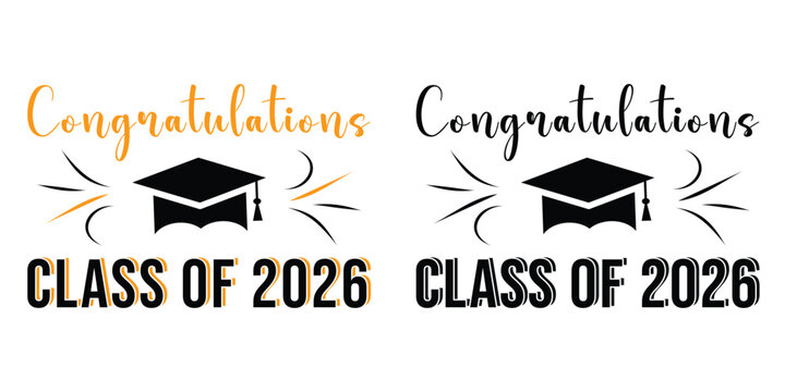 Congratulation Class of 2026 Text Design. Congrats Graduate Badge Logo with Mortarboard Cap, Black Graduation Emblem Vector for T Shirt Print, Sticker, Label, Poster, Invitation and Party Decoration.