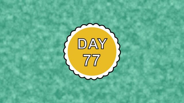 Day 77 text prominently displayed over curvy decorated spinning round circle on  solid soft vibrant green white multicolored painted wall background in loop.