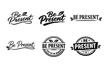 Obraz premium Inspirational be present typography designs with leaves and stars