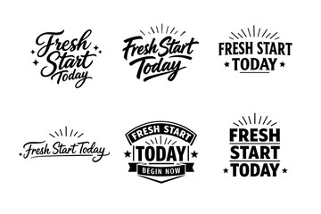 Obraz premium Fresh start today motivational typography designs in black and white