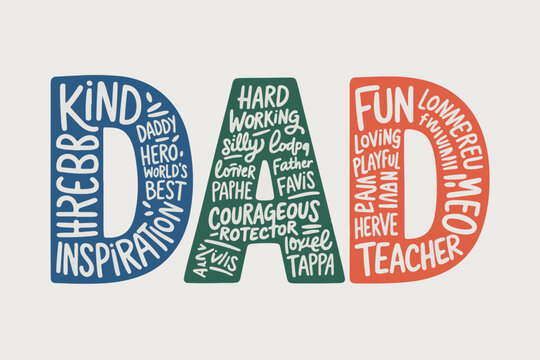 Word art of dad with various adjectives and words describing father's qualities like kind, hero, fun, loving, teacher.