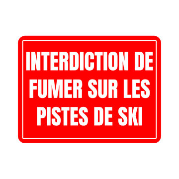 Signe interdiction de fumer sur les pistes de ski en France