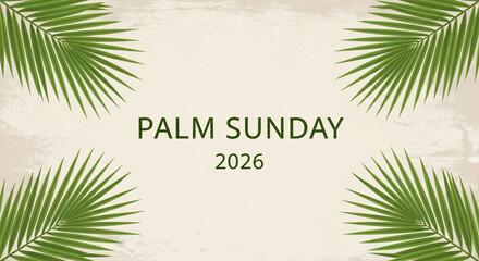 Obraz premium Palm Sunday 2026 celebration poster with fresh green palm leaves on white background
