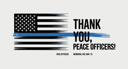 Thank You Peace Officers Memorial Day May 15 Tribute Banner with Thin Blue Line American Flag for Law Enforcement Appreciation and Respect