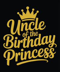 Obraz premium Golden Uncle of the Birthday Princess Graphic Vector Illustration with Royal Crown for Celebration