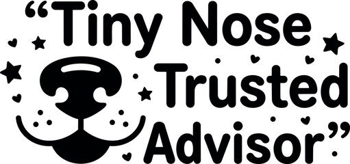 Obraz premium Black and white vector art tiny nose trusted advisor with dog nose illustration and heart and star accents